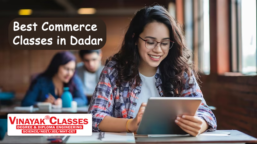 Best Commerce Classes in Dadar